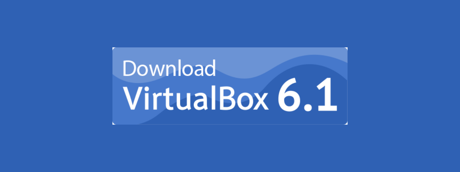 Portada. Download VirtualBox 6.1