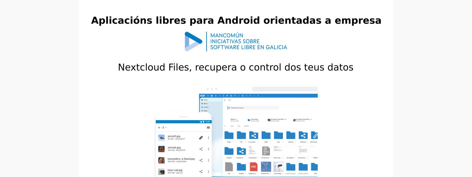 Aplicaciones libres para Android orientadas a empresa: Nextcloud Files, recupera el control de tus datos